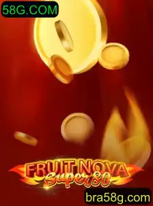 Descubra o Mundo Vibrante de FruitNovaSuper80 no 58G.COM